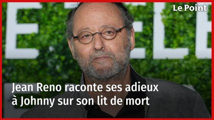 Jean Reno raconte ses adieux à Johnny sur son lit de mort