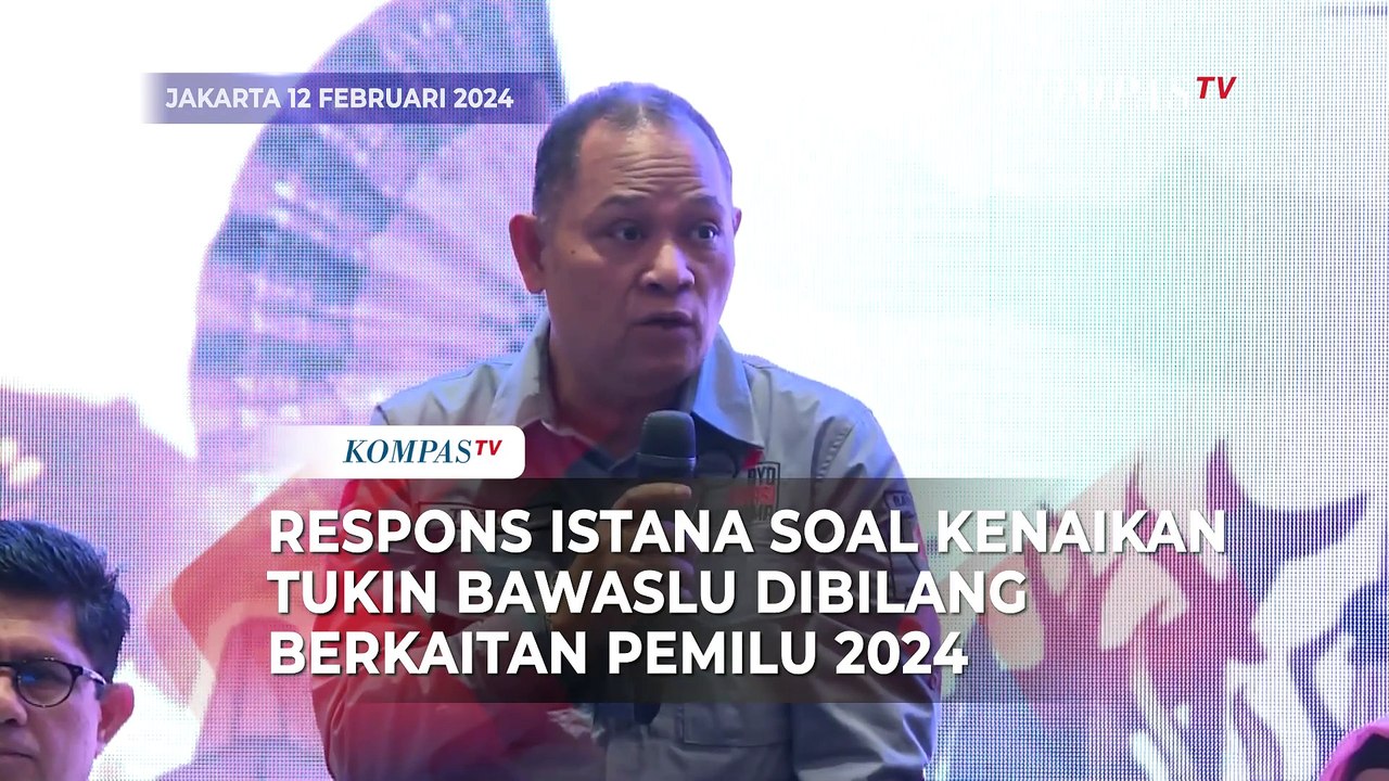 Respons Istana soal Kenaikan Tukin Bawaslu Dibilang Berkaitan Pemilu 2024