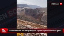 Erzincan'da altın madeninin bulunduğu bölgede toprak kayması meydana geldi