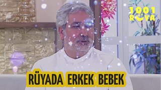 RÜYADA ERKEK BEBEK | Mehmet Emin Kırgil