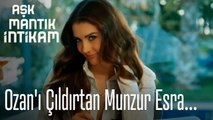 Ozan'ı çıldırtan munzur Esra... - Aşk Mantık İntikam