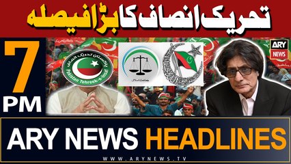 ARY News 7 PM Headlines | 13th February 2024 | Tehreek-e-Insaf's Big Decision
