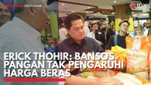 Erick Thohir: Bansos Pangan tak Pengaruhi Harga Beras