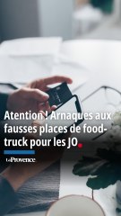 Attention ! Les arnaques aux fausses places de food-truck se multiplient  pour les JO