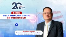 Retos en la medicina dental en Puerto Rico luego de pandemia- #ExclusivoMSP