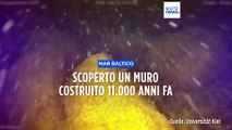 Germania, scoperto nel Mar Baltico un muro di 11mila anni fa: risale all'età della pietra