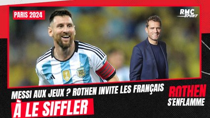 Paris 2024 : Messi aux Jeux ? "Sifflez-le" demande Rothen aux Français