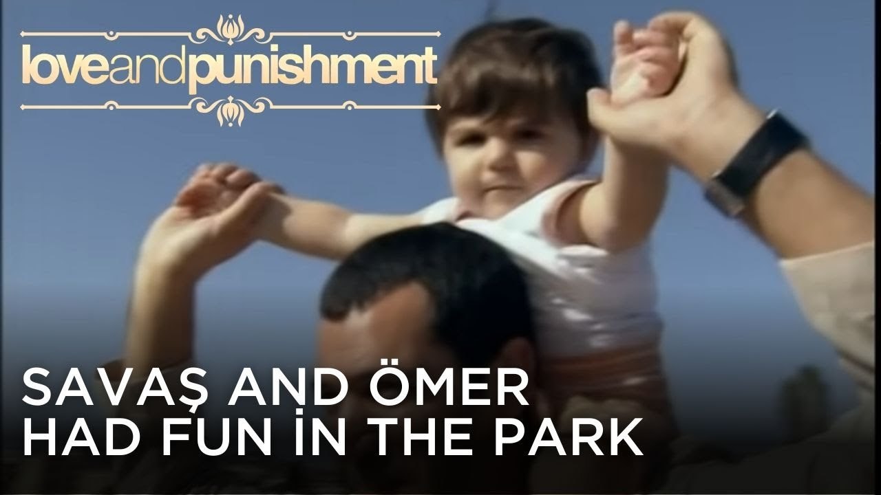Savaş and Ömer Had Fun in the Park | Love and Punishment - Episode 26