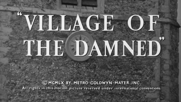 Le Village des Damnés (Village of the Damned) de Wolf Rilla(1960)