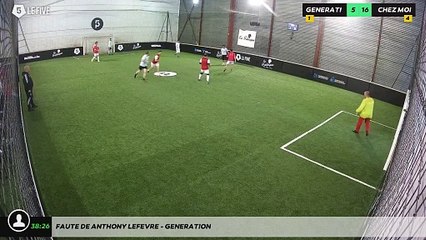 Faute de Anthony LEFEVRE - GENERATION