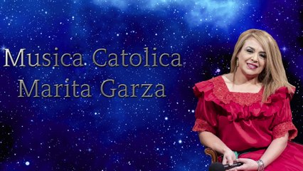 Musica Catolica Marita Garza