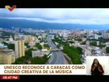 Caracas fue reconocida por la UNESCO como una Ciudad Creativa de la Música