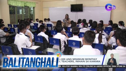 Panukalang itaas sa P50,000 ang minimum monthly salary ng public school teachers, inihain sa kamara | BT