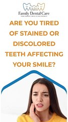 Teeth Whitening Treatment | Cosmetic Dentistry | Family Dental Simi Valley
