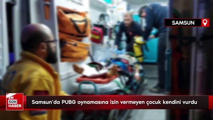 Samsun'da PUBG oynamasına izin vermeyen çocuk kendini vurdu