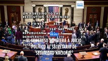 El Congreso de EE.UU. someterá a un juicio político al secretario de Seguridad Nacional