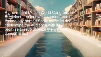 "Revolutionizing Reading: Meet Spritz Technology"