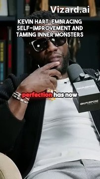 Kevin Hart_ Embracing self-improvement and taming inner monsters