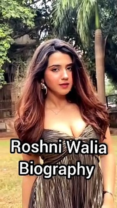 Roshni Walia Biography 