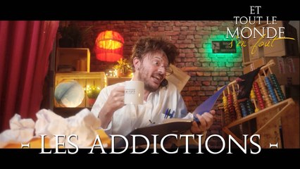 ETLMSF - HORS SERIE #4 - Les addictions