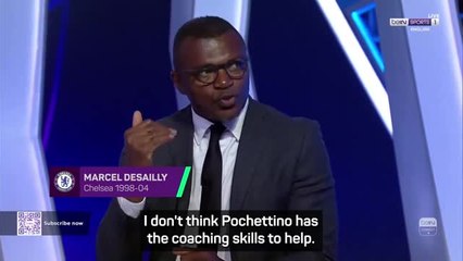 Pochettino is the wrong man for Chelsea, says Desailly