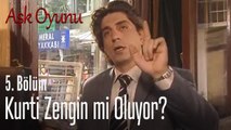 Kurti zengin mi oluyor? - Aşk Oyunu 5. Bölüm