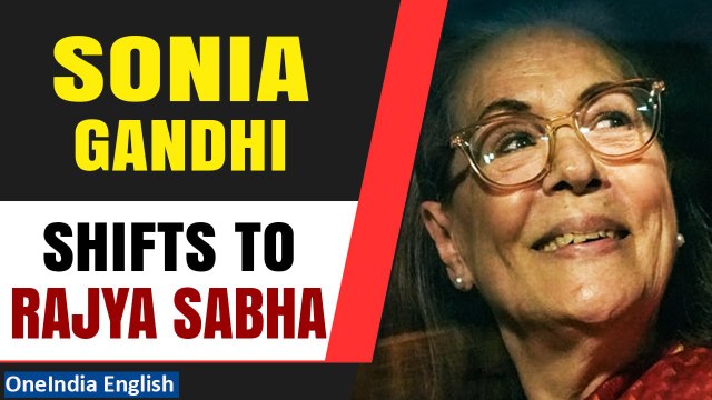 Sonia Gandhi's move to Rajya Sabha signals a significant change for Congress | Oneindia News