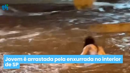 Jovem é arrastada pela enxurrada no interior de SP