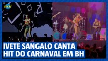 Ivete Sangalo canta polêmico hit do Carnaval em BHIvete Sangalo canta polêmico hit do Carnaval em BH