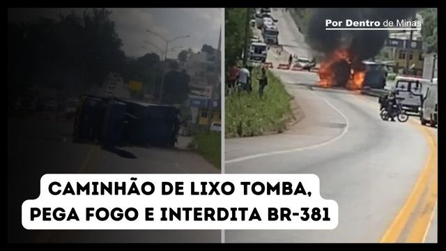 Caminhão de lixo tomba, pega fogo e interdita totalmente BR-381, em Sabará