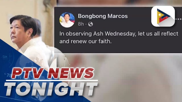 PBBM urges public to deepen faith further as Catholics observe Ash Wednesday
