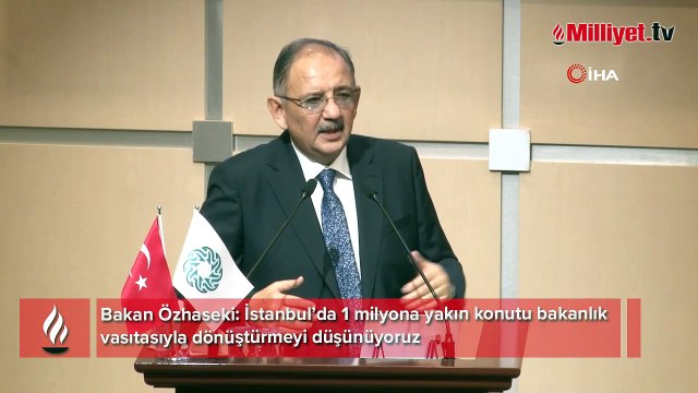 Bakan Özhaseki, İstanbul için rakam verdi! '1 milyona yakın konutu dönüştürmeyi düşünüyoruz'
