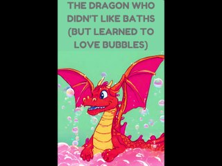 The Dragon Who Didn't Like Baths