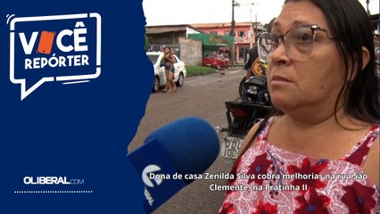 下载视频: Dona de casa Zenilda Silva cobra melhorias na rua São Clemente, na Pratinha II