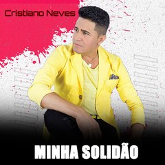 Cristiano neves Minha Solidão