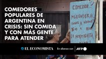 Comedores populares de Argentina en crisis: sin comida y con más gente para atender