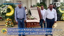 Despiden a Andrés Valencia con caravana y música en San Juan Evangelista