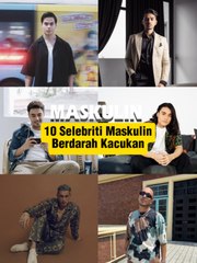 10 Selebriti Maskulin Berdarah Kacukan