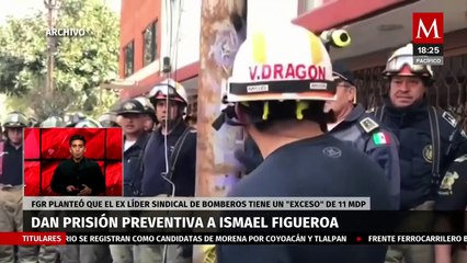 Dan prisión preventiva a Ismael Figueroa, ex líder sindical de Bomberos de CdMx