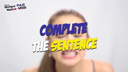 Walang Matigas na Pulis sa Matinik na Misis Season 2: Complete the sentence | Online Exclusive
