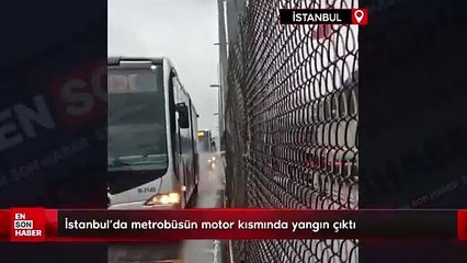 İstanbul’da metrobüsün motor kısmında yangın çıktı