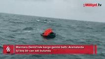 Marmara Denizi'nde kargo gemisi battı: Aramalarda içi boş bir can salı bulundu