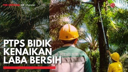 PTPS Bidik Kenaikan Laba Bersih