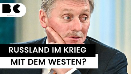 Kreml sieht sich in "direktem Krieg gegen den Westen"
