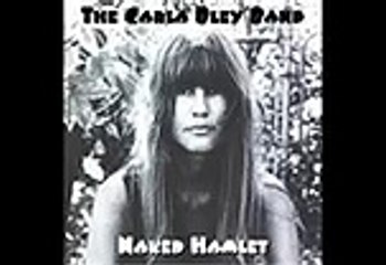 Carla Bley Band & Michael Mantler - bootleg Naked Hamlet 01-28-1972