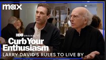 Curb Your Enthusiasm | Larry David's Rules To Live By - Max