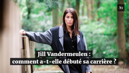 Jill Vandermeulen : comment a-t-elle débuté sa carrière ?