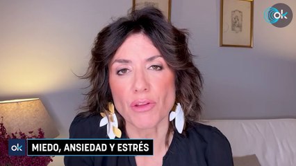 OKSALUD | Miedo, ansiedad y estrés