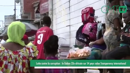 [#Reportage] Lutte contre la corruption : le Gabon 32e africain sur 54 pays selon Transparency international ontre la corruption - le Gabon 32e africain sur 54 pays selon Transparency international rep