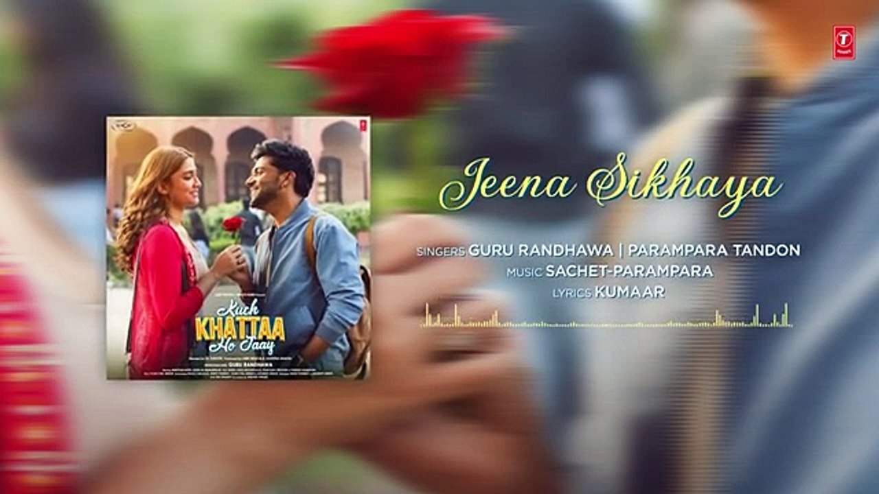 Jeena Sikhaya (Audio) _ Kuch Khattaa Ho Jaay- Guru Randhawa, Saiee M Manjrek